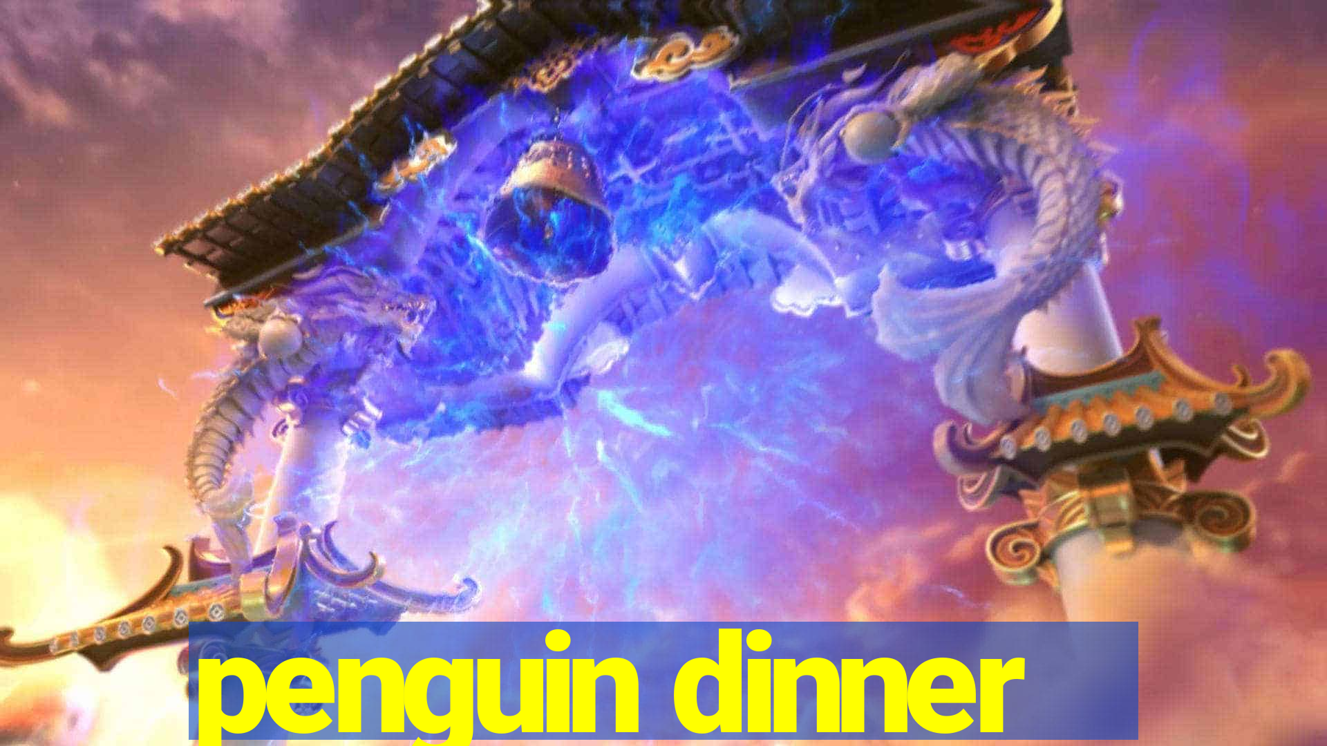 penguin dinner